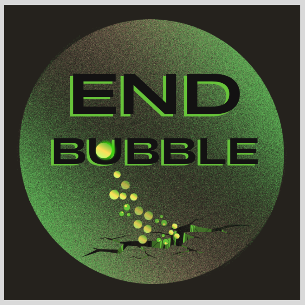 End Bubble